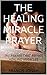 The Healing Miracle Prayer
