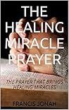 The Healing Mirac...