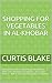 Shopping for Vegetables in Al-Khobar: Flying Pickup Trucks, Road Rage, Mall Brawls, Plate Glass Window Smackdowns, and Camel Karma— Hell, It Ain't Easy Shopping in Al-Khobar