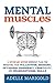 Mental Muscles by Adelle Marigold Mental Muscles by Adelle Marigold