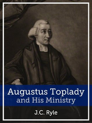 Augustus Toplady and His Ministry