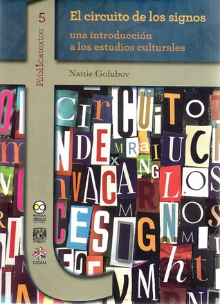 El circuito de los signos: una introducción a los estudios culturales