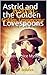 Astrid And The Golden Lovespoons: An Astrid Price Mystery