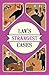 Law's Strangest Cases: A Rollicking True Crime Collection of Bizarre Courtroom Stories and Legal History