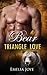 Bear Triangle Love