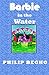 Barbie in the Water (PB Barbie Series)