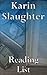 Karin Slaughter: Reading List - The Will Trent Series, The Georgia Series, The Grant County Series, etc.
