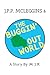 J.P.P. McLeggins & the Buggin' Out World