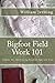 Bigfoot Field Work 101: Vol...