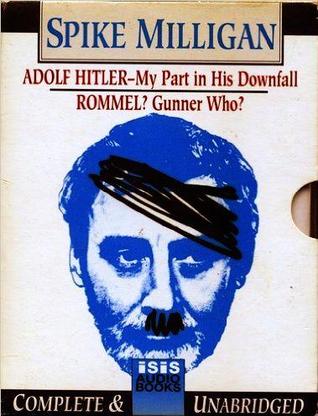 Adolf Hitler: My Part in His Downfall