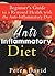 Anti-Inflammatory Diet: Beginner's Guide to a Restored Health with the Anti-Inflammatory Diet (Health, Weight Loss and Well being)