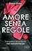 Amore senza regole (Sexy Lawyers, #3)