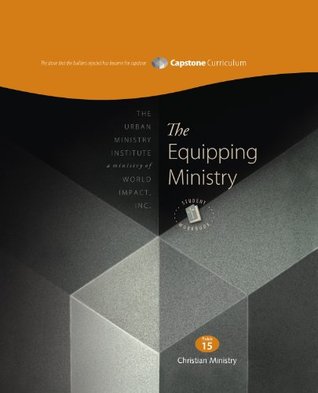The Equipping Ministry, Module 15 (The Capstone Curriculum)