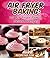 Air Fryer Baking: 25 Air Fryer Family Dessert Recipes