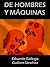 DE HOMBRES Y MÁQUINAS (Spanish Edition)