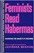Feminists Read Habermas: Gendering the Subject of Discourse (Thinking Gender)