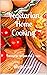 Vegetarian Home Cooking, fa...