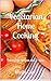 Vegetarian Home Cooking, favourite recipes old and new by Sheila Carr Vegetarian Home Cooking, favourite recipes old and new by Sheila Carr