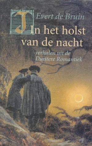 In het holst van de nacht. Verhalen uit de Duistere Romantiek