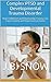 Complex PTSD and Developmental Trauma Disorder: How Childhood and Relationship Trauma Can Cause Anxiety and Depression in Adults (Transcend Mediocrity Book 126)