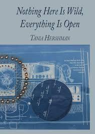 Nothing Here Is Wild, Everything Is Open