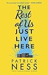 The Rest of Us Just Live Here by Patrick Ness