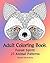Adult Coloring Book: Forest Spirit: 21 Animal Patterns (Adult Coloring Book - Stress Relieving Pictures Collection)