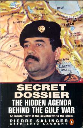 Secret Dossier: The Hidden Agenda Behind The Gulf War