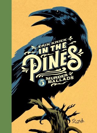 In the Pines: 5 Murder Ballads (Hardcover)