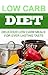 Low Carb: Enjoy Delicious Low Carb Meals Having Ever Lasting Taste