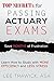 Top Secrets for Passing Actuary Exams by Lee Trawick