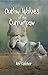 Outlaw Wolves of the Currumpaw by Ahi Keleher Outlaw Wolves of the Currumpaw by Ahi Keleher