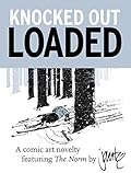 Knocked Out Loaded: A Comic Art Novelty featuring The Norm