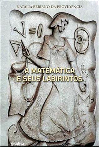 A Matemática e Seus Labirintos