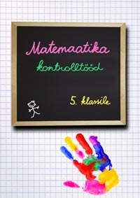 Matemaatika kontrolltööd 5. klassile (Paperback)