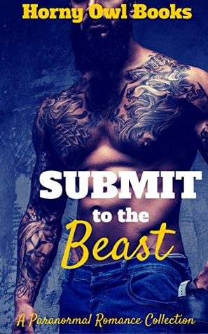 Submit to the Beast (Kindle Edition)