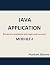 JAVA APPLICATION (MODULE -1): Programs explained with logic and concept