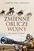 Zmienne oblicze wojny. Od Marny do Iraku