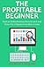 The Profitable Beginner Bundle by Jesse Neymar