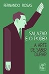 Salazar e o Poder: A Arte de Saber Durar