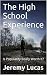 The High School Experience:...
