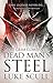 Dead Man's Steel by Luke Scull Dead Man's Steel by Luke Scull