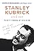 Stanley Kubrick and Me: Thi...