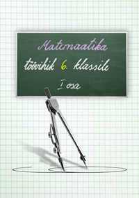 Matemaatika töövihik 6. klassile, I osa