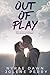 Out of Play by Nyrae Dawn