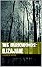 The Dark Woods: Eliza Jane