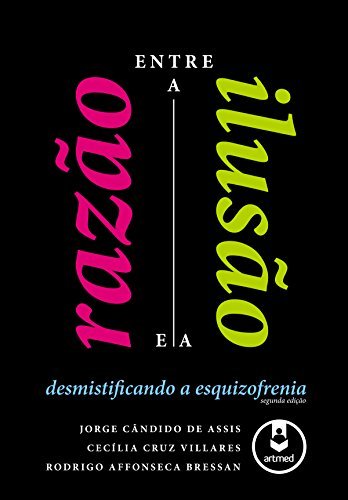 Entre a Razão e a Ilusão: Desmistificando a Esquizofrenia