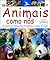 Animais como nós : as espécies ameaçadas reclamam a nossa atenção