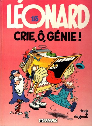 Crie, ô, génie! (Léonard, #15)