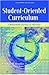 Student-Oriented Curriculum...